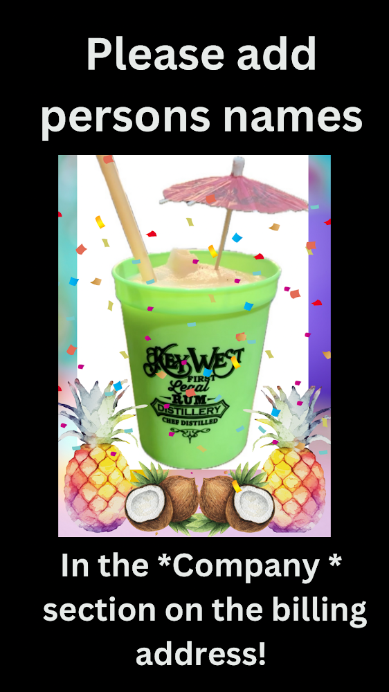 Buy a Friend a Drink or Two! (Be Sure to Include their FIRST & LAST name(s) !! on the “COMPANY ” line at checkout